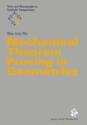 book Mechanical Theorem Proving in Geometries: Basic Principles