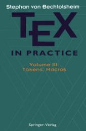 book TEX in Practice: Volume III: Tokens, Macros