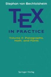 book TEX in Practice: Volume II: Paragraphs, Math and Fonts