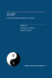 book VLISP A Verfied Implementation of Scheme: A Special Issue of Lisp and Symbolic Computation, An International Journal Vol. 8, Nos. 1 & 2 March 1995