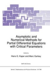 book Asymptotic and Numerical Methods for Partial Differential Equations with Critical Parameters