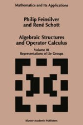 book Algebraic Structures and Operator Calculus: Volume III: Representations of Lie Groups