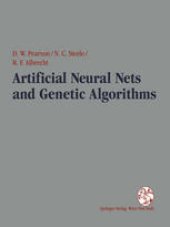 book Artificial Neural Nets and Genetic Algorithms: Proceedings of the International Conference in Alès, France, 1995