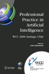 book Professional Practice in Artificial Intelligence: IFIP 19th World Computer Congress, TC 12: Professional Practice Stream, August 21–24, 2006, Santiago, Chile