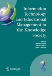 book Information Technology and Educational Management in the Knowledge Society: IFIP TC3 WG3.7, 6th International Working Conference on Information Technology in Educational Management (ITEM) July 11–15, 2004, Las Palmas de Gran Canaria, Spain