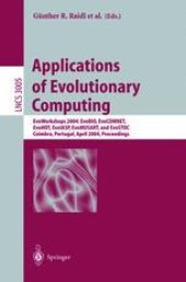 book Applications of Evolutionary Computing: EvoWorkshops 2004: EvoBIO, EvoCOMNET, EvoHOT, EvoISAP, EvoMUSART, and EvoSTOC, Coimbra, Portugal, April 5-7, 2004. Proceedings