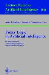 book Fuzzy Logic in Artificial Intelligence: IJCAI’97 Workshop Nagoya, Japan, August 23–24, 1997 Selected and Invited Papers