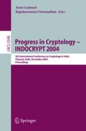 book Progress in Cryptology - INDOCRYPT 2004: 5th International Conference on Cryptology in India, Chennai, India, December 20-22, 2004. Proceedings