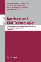 book Database and XML Technologies: Third International XML Database Symposium, XSym 2005, Trondheim, Norway, August 28-29, 2005. Proceedings