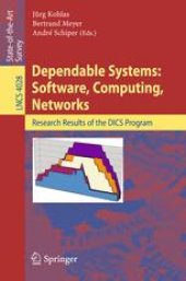 book Dependable Systems: Software, Computing, Networks: Research Results of the DICS Program