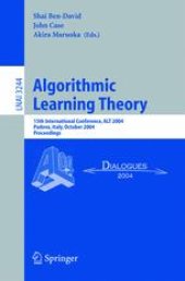 book Algorithmic Learning Theory: 15th International Conference, ALT 2004, Padova, Italy, October 2-5, 2004. Proceedings