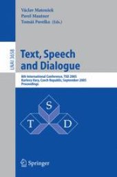 book Text, Speech and Dialogue: 8th International Conference, TSD 2005, Karlovy Vary, Czech Republic, September 12-15, 2005. Proceedings