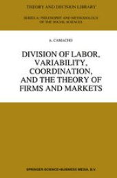 book Division of Labor, Variability, Coordination, and the Theory of Firms and Markets