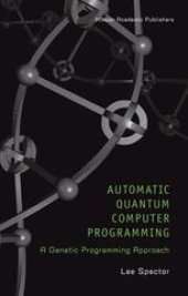 book Automatic Quantum Computer Programming: A Genetic Programming Approach