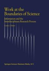 book Work at the Boundaries of Science: Information and the Interdisciplinary Research Process