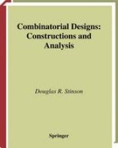 book Combinatorial Designs: Constructions and Analysis