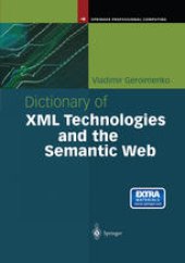 book Dictionary of XML Technologies and the Semantic Web