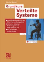 book Grundkurs Verteilte Systeme: Grundlagen und Praxis des Client-Server-Computing — Inklusive aktueller Technologien wie Web-Services u. a. — Für Studenten und Praktiker