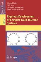 book Rigorous Development of Complex Fault-Tolerant Systems