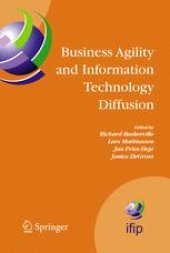 book Business Agility and Information Technology Diffusion: IFIP TC8 WG 8.6 International Working Conference May 8–11, 2005, Atlanta, Georgia, U.S.A.