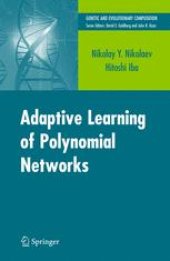 book Adaptive Learning of Polynomial Networks: Genetic Programming, Backpropagation and Bayesian Methods