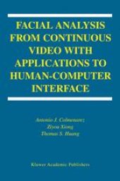 book Facial Analysis from Continuous Video with Applications to Human-Computer Interface