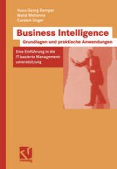 book Business Intelligence — Grundlagen und praktische Anwendungen: Eine Einführung in die IT-basierte Managementunterstützung