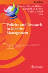 book Policies and Research in Identity Management: Third IFIP WG 11.6 Working Conference, IDMAN 2013, London, UK, April 8-9, 2013. Proceedings