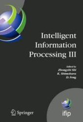 book Intelligent Information Processing III: IFIP TC12 International Conference on Intelligent Information Processing (IIP 2006), September 20–23, Adelaide, Australia