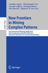 book New Frontiers in Mining Complex Patterns: First International Workshop, NFMCP 2012, Held in Conjunction with ECML/PKDD 2012, Bristol, UK, September 24, 2012, Rivesed Selected Papers