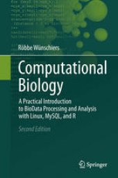 book Computational Biology: A Practical Introduction to BioData Processing and Analysis with Linux, MySQL, and R