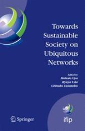 book Towards Sustainable Society on Ubiquitous Networks: The 8th IFIP Conference on e-Business, e-Services, and e-Society (I3E 2008), September 24–16, 2008, Tokyo, Japan