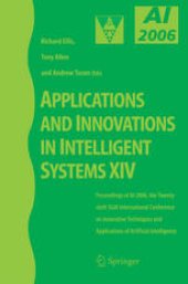 book Applications and Innovations in Intelligent Systems XIV: Proceedings of AI-2006, the Twenty-sixth SGAI International Conference on Innovative Techniques and Applications of Artificial Intelligence