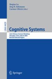 book Cognitive Systems: Joint Chinese-German Workshop, Shanghai, China, March 7-11, 2005, Revised Selected Papers