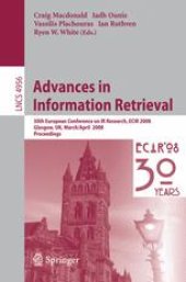 book Advances in Information Retrieval: 30th European Conference on IR Research, ECIR 2008, Glasgow, UK, March 30-April 3, 2008. Proceedings