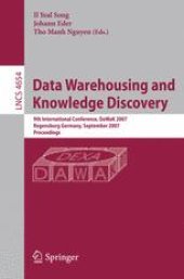book Data Warehousing and Knowledge Discovery: 9th International Conference, DaWaK 2007, Regensburg Germany, September 3-7, 2007. Proceedings
