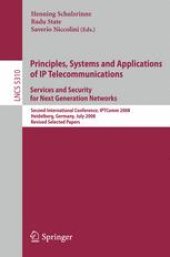 book Principles, Systems and Applications of IP Telecommunications. Services and Security for Next Generation Networks: Second International Conference, IPTComm 2008, Heidelberg, Germany, July 1-2, 2008. Revised Selected Papers