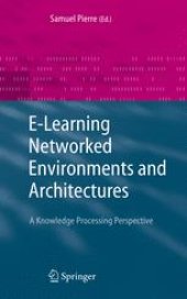 book E-Learning Networked Environments and Architectures: A Knowledge Processing Perspective