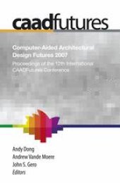 book Computer-Aided Architectural Design Futures (CAADFutures) 2007: Proceedings of the 12th International CAADFutures Conference