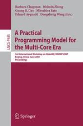 book A Practical Programming Model for the Multi-Core Era: 3rd International Workshop on OpenMP, IWOMP 2007, Beijing, China, June 3-7, 2007 Proceedings