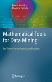 book Mathematical Tools for Data Mining: Set Theory, Partial Orders, Combinatorics