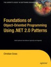 book Foundations of Object-Oriented Programming Using .NET 2.0 Patterns