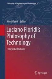 book Luciano Floridi’s Philosophy of Technology: Critical Reflections