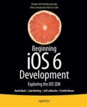 book Beginning iOS6 Development: Exploring the iOS SDK