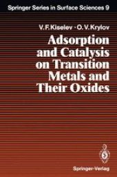 book Adsorption and Catalysis on Transition Metals and Their Oxides