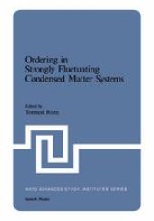 book Ordering in Strongly Fluctuating Condensed Matter Systems