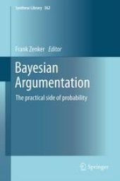 book Bayesian Argumentation: The Practical Side of Probability