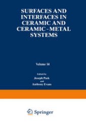 book Surfaces and Interfaces in Ceramic and Ceramic — Metal Systems