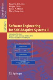 book Software Engineering for Self-Adaptive Systems II: International Seminar, Dagstuhl Castle, Germany, October 24-29, 2010 Revised Selected and Invited Papers