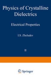 book Physics of Crystalline Dielectrics: Volume 2 Electrical Properties